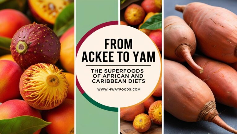 From Ackee to Yam The Superfoods of African and Caribbean Diets